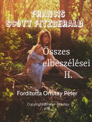 cover image of Francis Scott Fitzgerald összes elbeszélései II. kötet Fordította Ortutay Péter